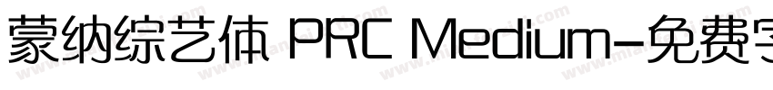 蒙纳综艺体 PRC Medium字体转换